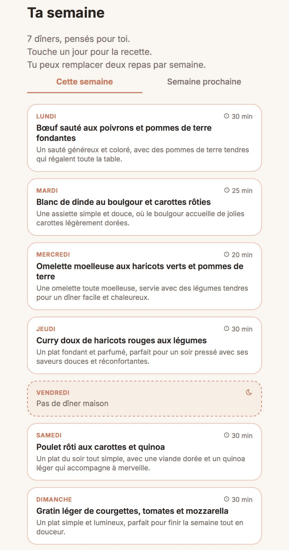 Un exemple de semaine préparée par Ondine : sept dîners, avec pour chacun un nom de plat et un temps de préparation.